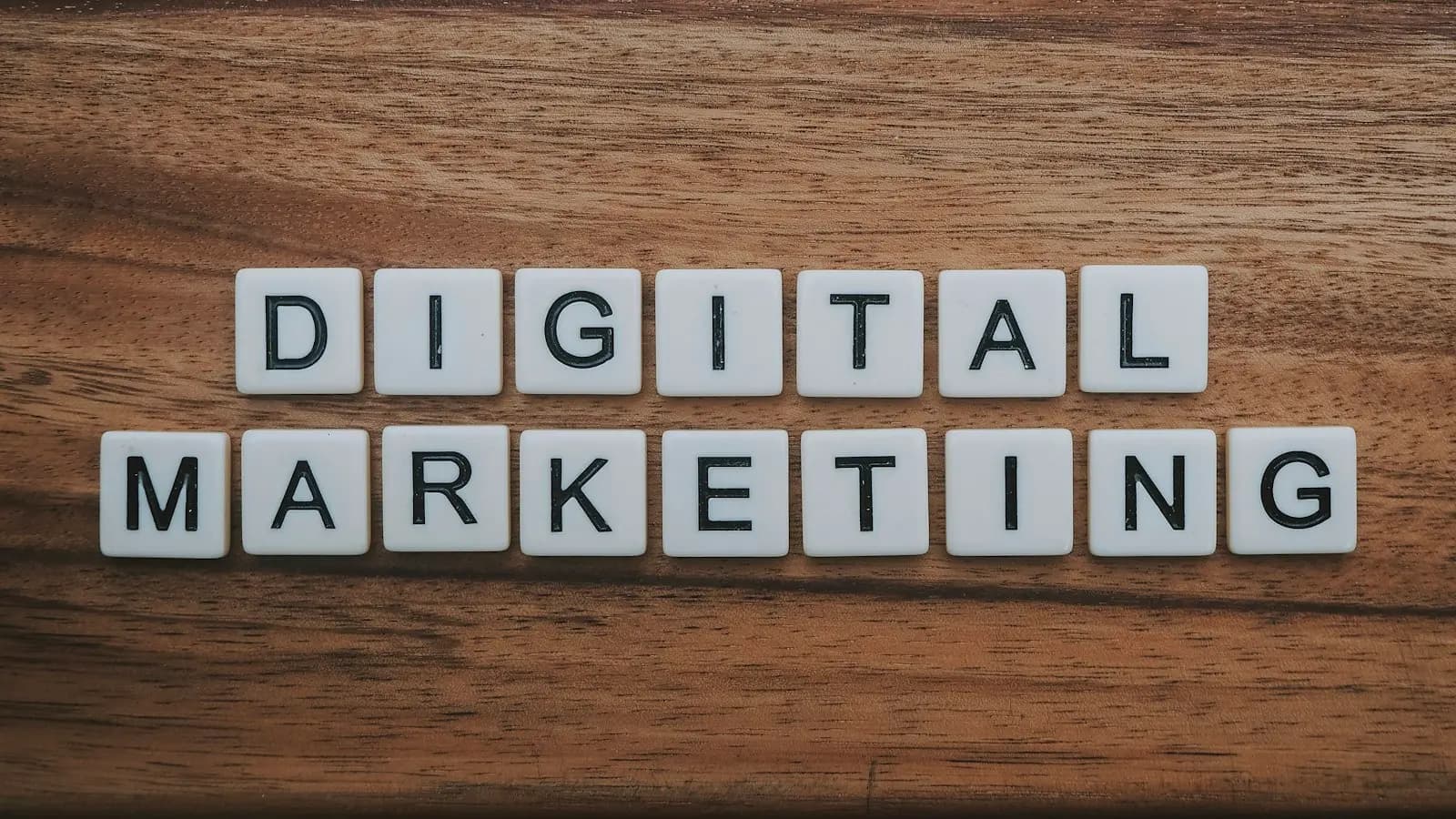 Wooden letter tiles spelling Digital Marketing